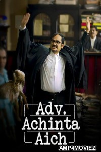 Adv Achinta Aich (2024) Season 1 Bengali Complete Web Series