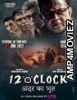 12 O Clock (2021) Hindi Full Movie