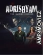 Adrishyam The Invisible Heroes (2024) S01 (EP01 To EP02) Hindi Web Series