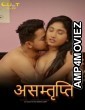 Asamthrupthi (2024) S01 Part 1 Cultflix Hindi Web Series