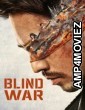 Blind War (2022) ORG Hindi Dubbed Movie