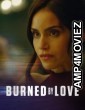 Burned by Love (2023) HQ Hindi Dubbed Movie