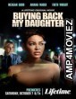 Buying Back My Daughter (2023) HQ Hindi Dubbed Movie