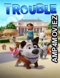 Dog Gone Trouble (Trouble) (2021) Hindi Dubbed Movie