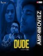 Dude (2021) Hindi Season 1 Complete Show