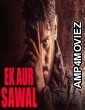 Ek Aur Sawal (Savaal) (2019) Hindi Dubbed Movie