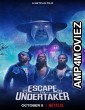 Escape The Undertaker (2021) Hindi Dubbed Movie