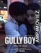 Gully Boy (2019) Hindi Full Movie