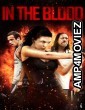 In the Blood (2014) ORG Hindi Dubbed Movie