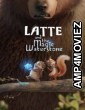 Latte and the Magic Waterstone (2019) Hindi Dubbed Movie