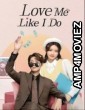 Love Me Like I Do (2023) Season 1 Hindi Dubbed Series