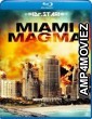 Miami Magma (2011) Hindi Dubbed Movies