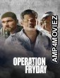 Operation Fryday (2021) Hindi Full Movie