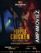 Pepper Chicken (2020) Hindi Full Movie