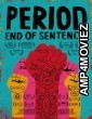 Period End of Sentence (2018) Hindi Full Movie