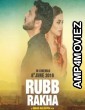 Rubb Rakha (2018) Hindi Full Movie