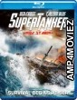 Super Tanker (2011) Hindi Dubbed Movies