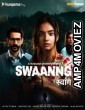 Swaanng (2022) Hindi Season 1 Complete Show