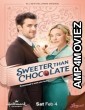 Sweeter Than Chocolate (2023) HQ Hindi Dubbed Movie