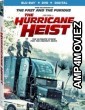 The Hurricane Heist (2018) UNCUT Hindi Dubbed Full Movie