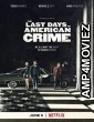 The Last Days Of American Crime (2020) English Full Movie