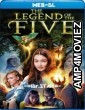 The Legend of the Five (2021) Hindi Dubbed Movies