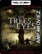 The Trees Have Eyes (2020) UNRATED Hindi Dubbed Movies