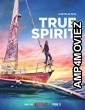True Spirit (2023) Hindi Dubbed Movie