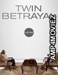 Twin Betrayal (2018) Hindi Dubbed Movie