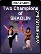 Two Champions of Shaolin (1980) Hindi Dubbed Movie