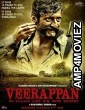 Veerappan (2016) Bollywood Hindi Movies
