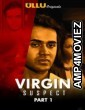 Virgin Suspect Part 1 (2021) Hindi Season 1 Complete Shows