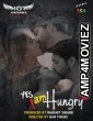 Yes I Am Hungry (2020) UNRATED Hotshot Hindi Short Film