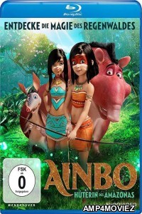Ainbo (2021) Hindi Dubbed Movies