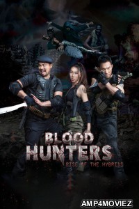 Blood Hunters Rise of the Hybrids (2019) Hindi Dubbed Movies