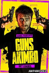 Guns Akimbo (2019) English Full Movie