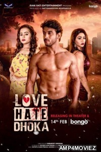 Love Hate Dhoka (2020) Bengali Full Movie