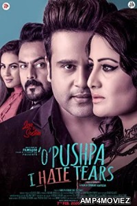 O Pushpa I Hate Tears (2020) Hindi Full Movie