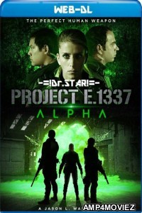 Project E 1337 Alpha (2018) Hindi Dubbed Movies