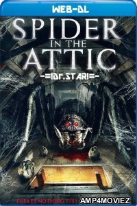 Spider In The Attic (2021) Hindi Dubbed Movie