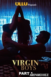 Virgin Boys Part 1 (2020) UNRATED Hindi Season 1 Complete Show