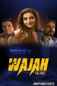 Wajah (2024) Season 1 Hindi Complete Web Series